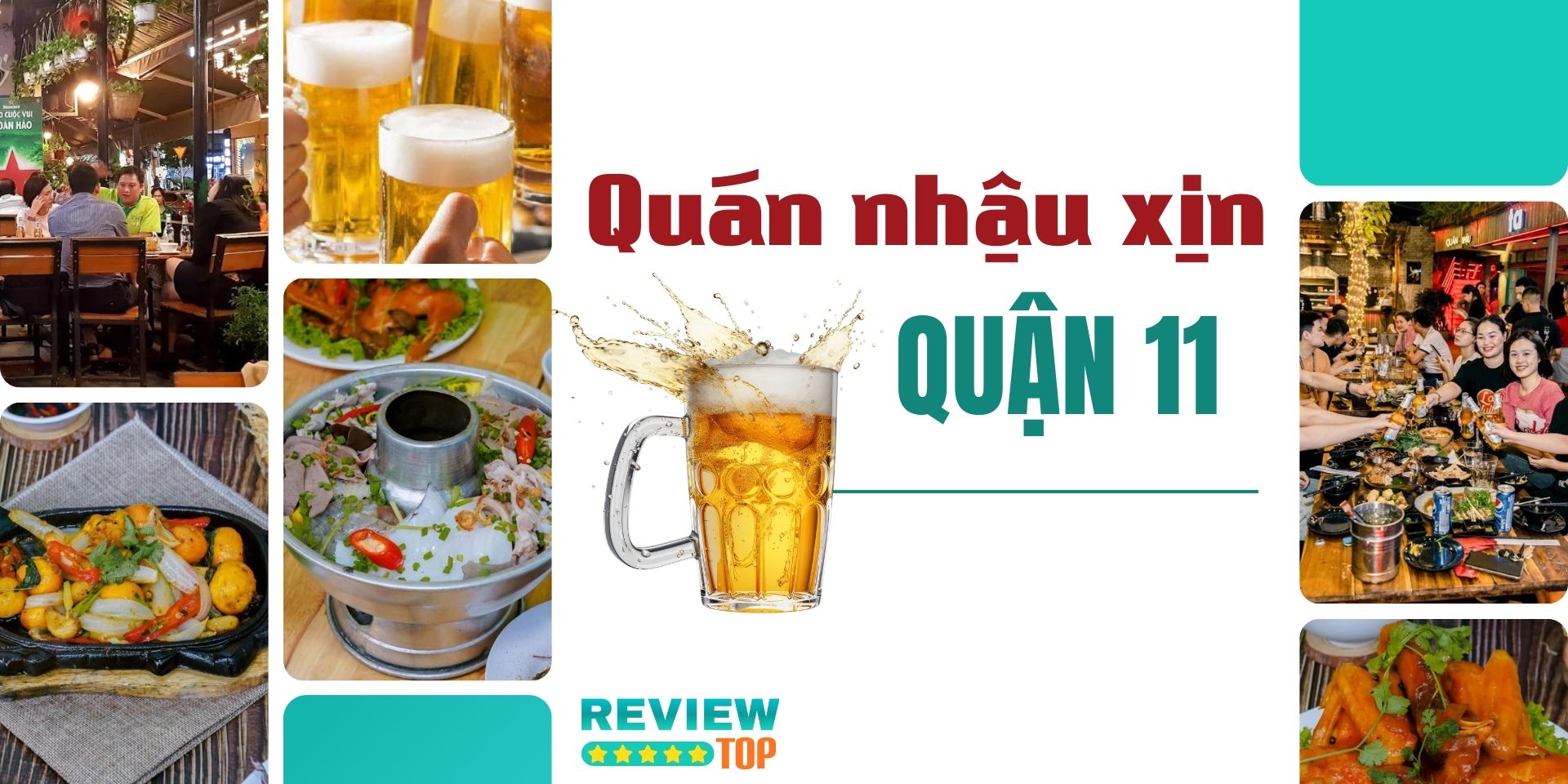 Top 14 quán nhậu Quận 11 nổi tiếng ngon – bổ – rẻ