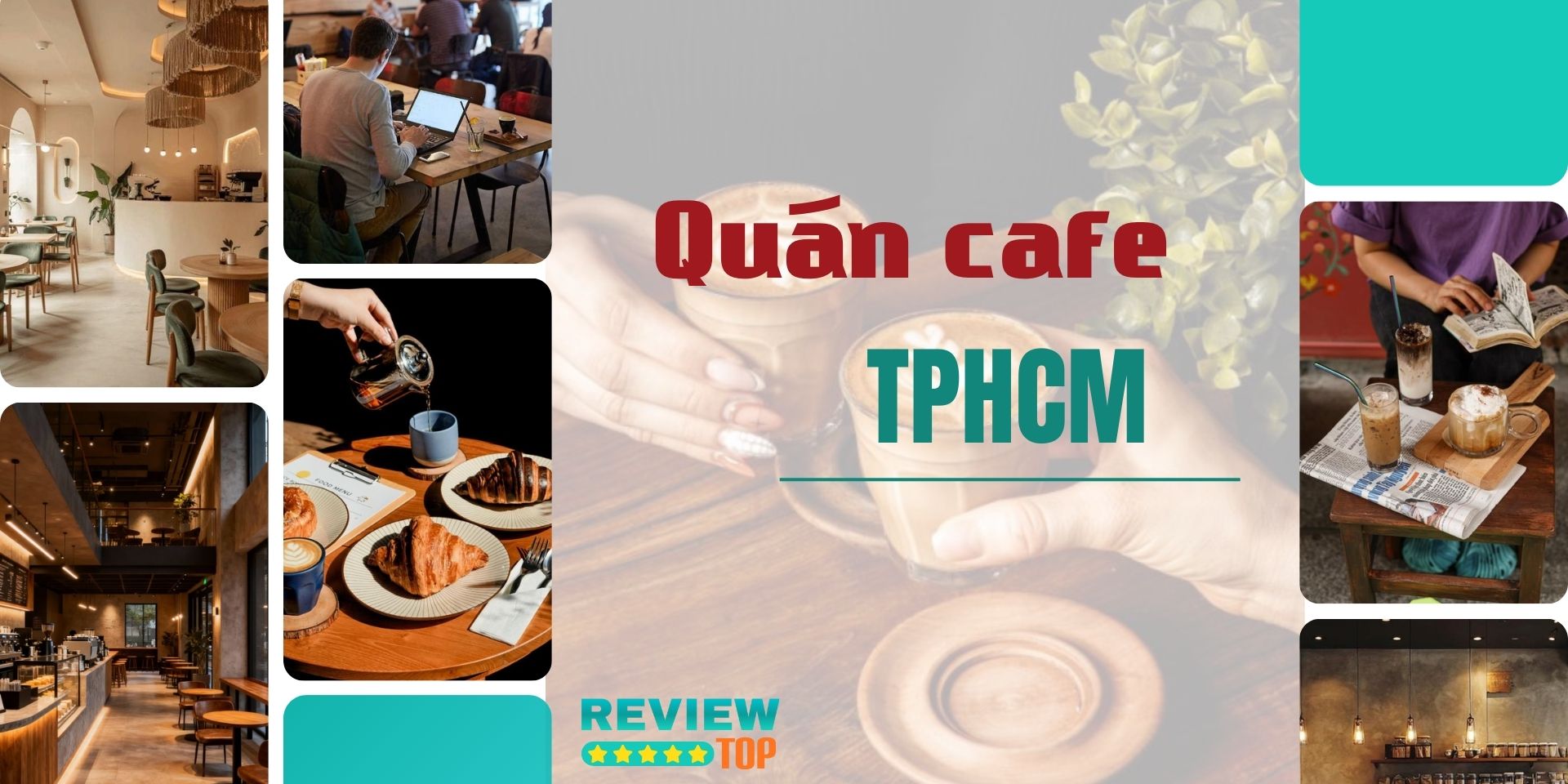 Top 25 quán cafe TPHCM menu hấp dẫn, view đẹp tha hồ sống ảo